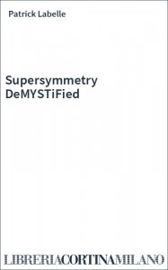 Supersymmetry DeMYSTiFied
