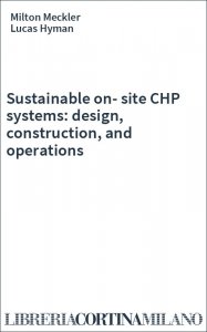 Sustainable on-site CHP systems: design, construction, and operations