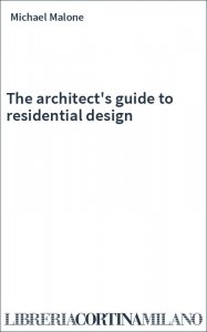 The architect's guide to residential design