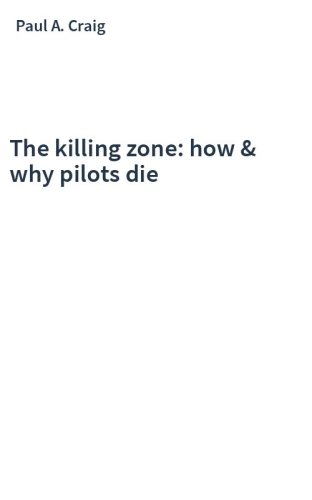 The killing zone: how & why pilots die