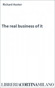 The real business of it