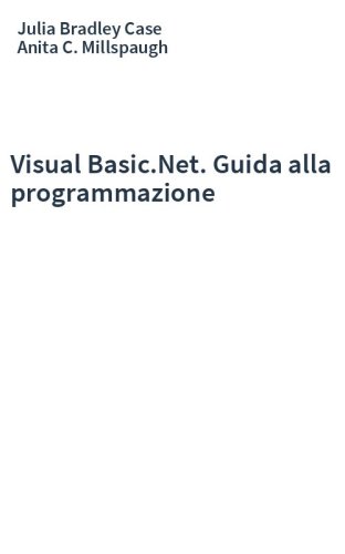 Visual Basic.Net. Guida alla programmazione