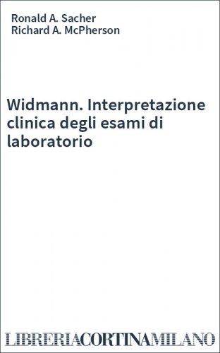 Widmann. Interpretazione clinica degli esami di laboratorio
