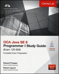 OCA Java SE 8 programmer study guide (Exam 1Z0-808)