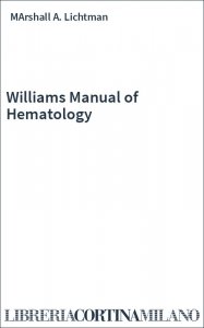 Williams Manual of Hematology