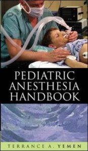 Pediatric Anesthesia Handbook