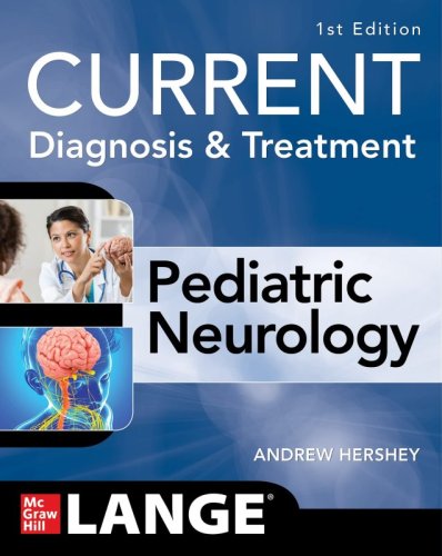 Current diagnosis & treatment. Pediatric neurology