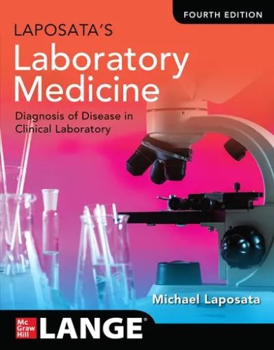 Laposata's Laboratory Medicine. Diagnosis of Disease in Clinical Laboratory