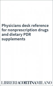Physicians desk reference for nonprescription drugs and dietary PDR supplements
