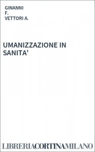 UMANIZZAZIONE IN SANITA'