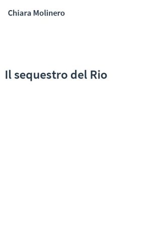 Il sequestro del Rio