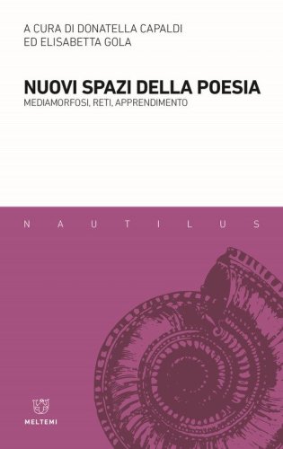 Nuovi spazi della poesia. Mediamorfosi, reti, apprendimento