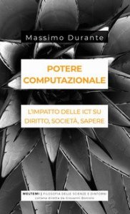 Potere computazionale. L'impatto delle ICT su diritto, società, sapere