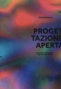 Progettazione aperta. Lo stilista-organico nel fashion design