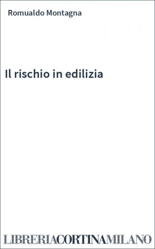 Il rischio in edilizia