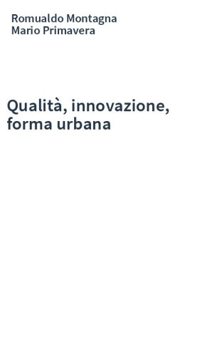 Qualità, innovazione, forma urbana