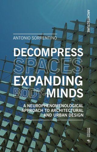 Decompress spaces, expanding body-minds