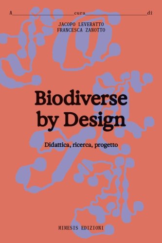 Biodiverse by design. Didattica, ricerca, progetto