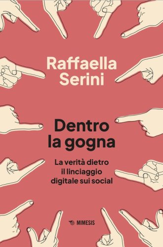 Dentro la gogna. La verità dietro il linciaggio digitale sui social