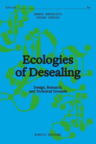 Ecologies of desealing. Design, research, and technical grounds