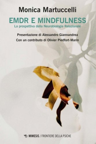 EMDR e mindfulness. La prospettiva della neurobiologia relazionale
