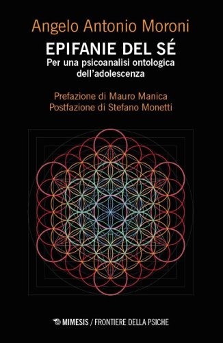 Epifanie del sé. Per una psicoanalisi ontologica dell'adolescenza