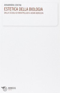 Estetica della biologia. Scienza e morfologie del presente
