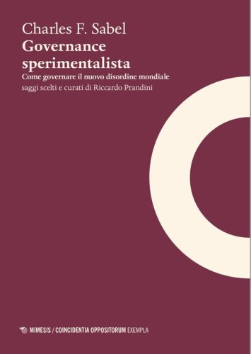 Governance sperimentalista. Come governare il nuovo disordine mondiale