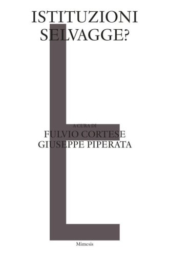 Istituzioni selvagge?