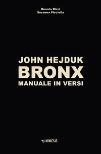 John Hejduk. Bronx. Manuale in versi