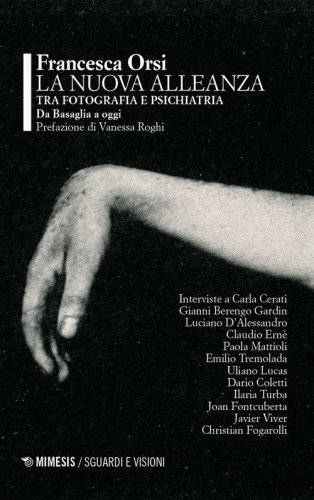La nuova alleanza tra fotografia e psichiatria. Da Basaglia a oggi
