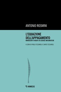 L'equazione dell'appagamento. Manoscritti inediti di scienze matematiche