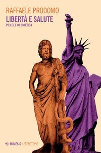 Libertà e salute. Pillole di bioetica