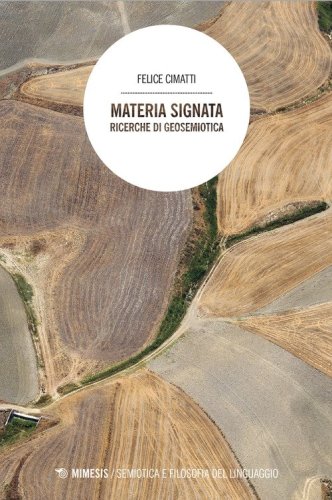 Materia signata. Ricerche di geosemiotica