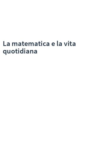 La matematica e la vita quotidiana