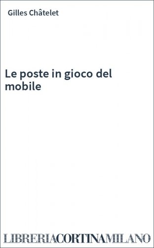 Le poste in gioco del mobile