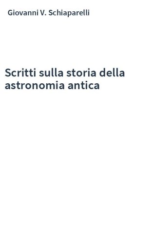 Scritti sulla storia della astronomia antica