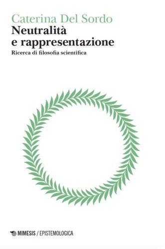 Neutralità e rappresentazione. Ricerca di filosofia scientifica