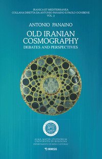 Old Iranian cosmography. Debates and perspectives