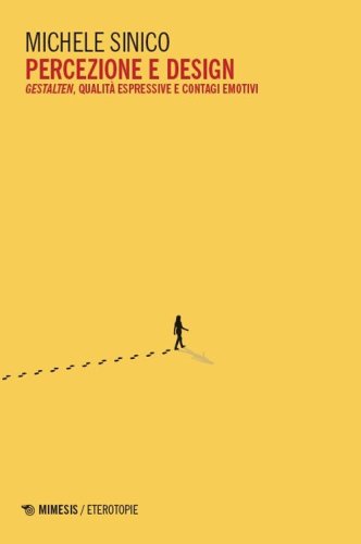 Percezione e design. Gestalten, qualità espressive e contagi emotivi
