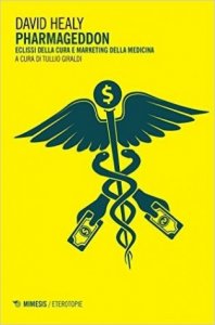 Pharmageddon. La lobby del farmaco e il declino della cura