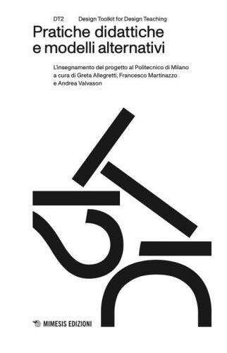 Pratiche didattiche e modelli alternativi. L'insegnamento del progetto al Politecnico di Milano
