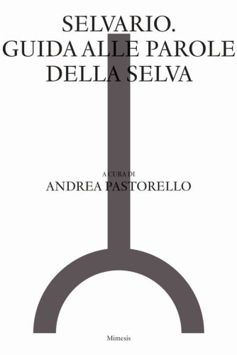Selvario. Guida alle parole della selva