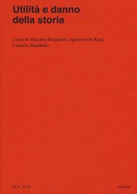 Utilità e danno della storia