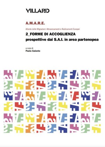 Villard. A.M.A.R.E. Atlante delle Migrazioni: Attraversamenti e Radicamenti Europei