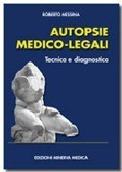 Autopsie medico-legali. Tecnica e diagnostica