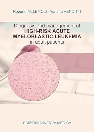 Diagnostic and management of high-risk acute myeloblastic leukemia in adult patients