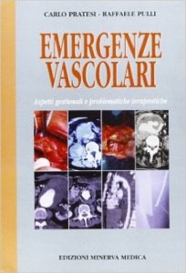 Emergenze vascolari. Aspetti gestionali e problematiche terapeutiche
