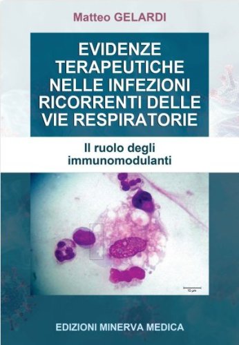 Evidenze terapeutiche nelle infezioni ricorrenti delle vie respiratorie. Il ruolo degli immunomodulanti