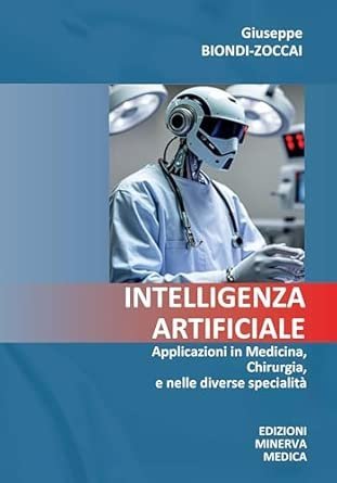 Intelligenza artificiale. Applicazioni in medicina, chirurgia, e nelle diverse specialità